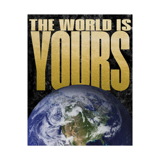 The World is Yours | Poster