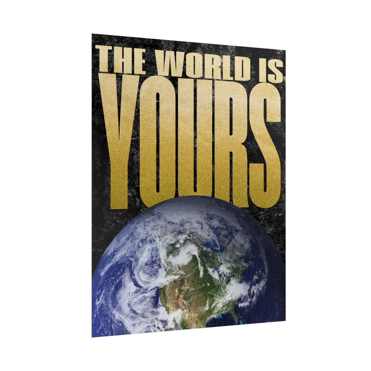 The World is Yours | Poster